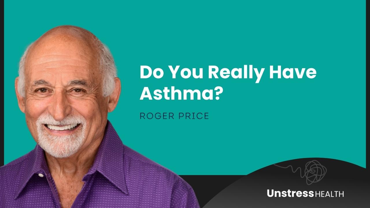 Roger Price - Do you really have asthma